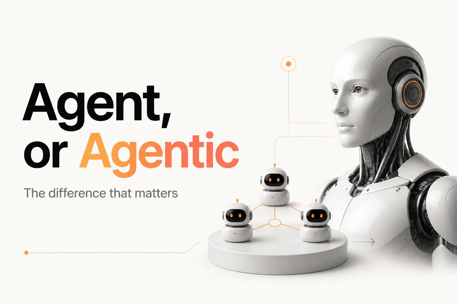 Illustration for Agentic AI vs AI Agent: The Difference That Matters