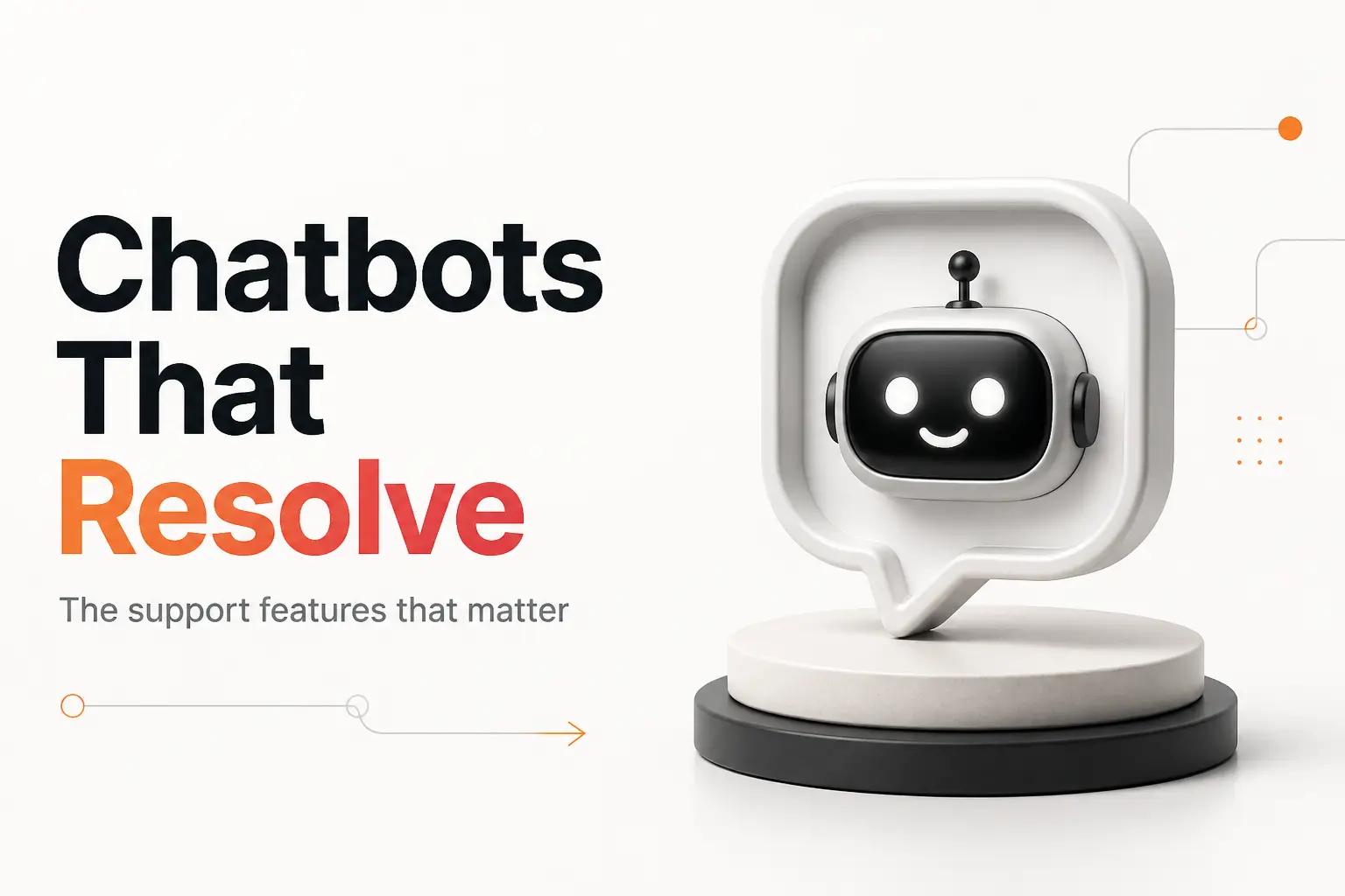 Illustration for Customer Service Chatbot: The Features That Actually Matter