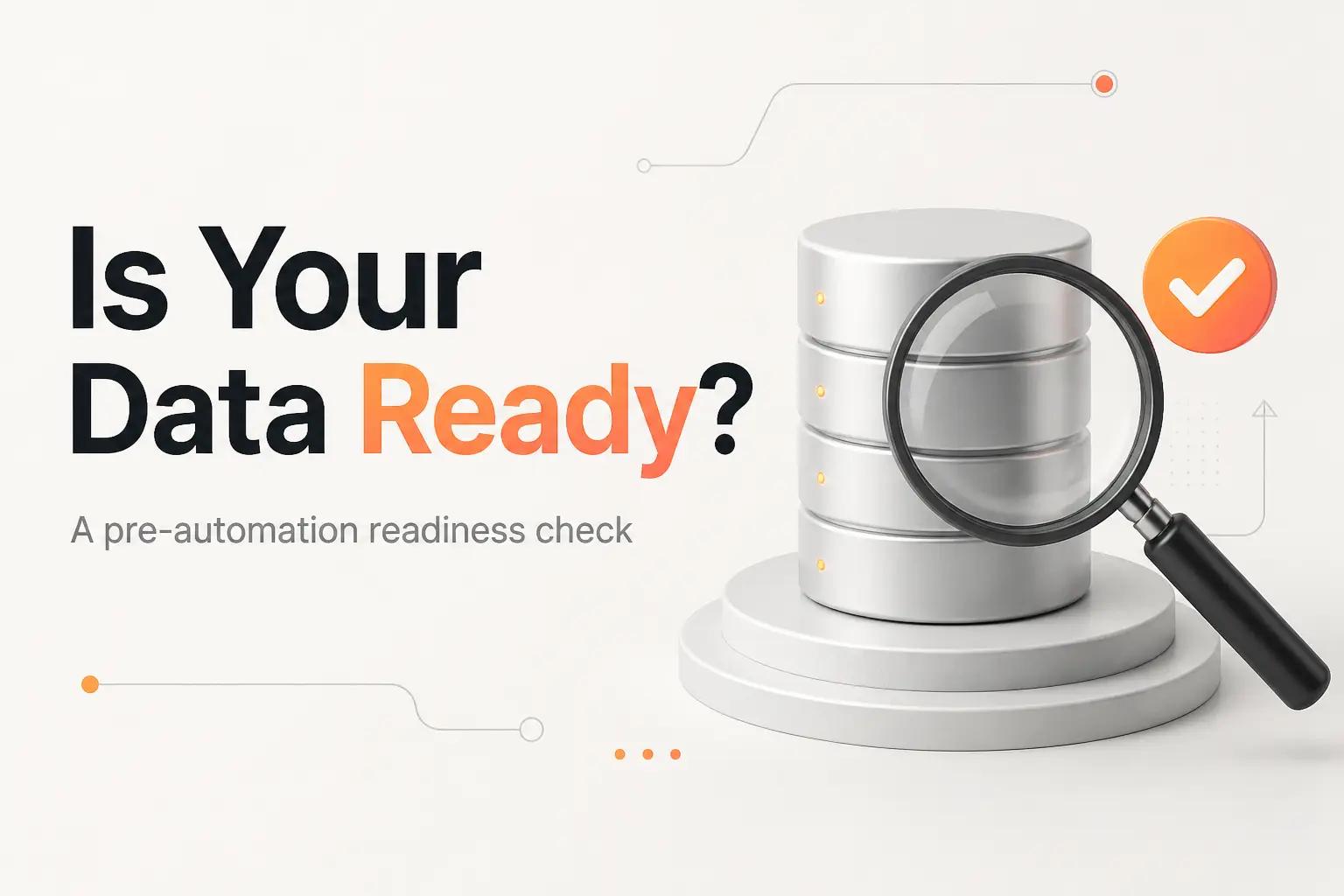 Illustration for Is Your Data Ready to Automate? A Readiness Checklist