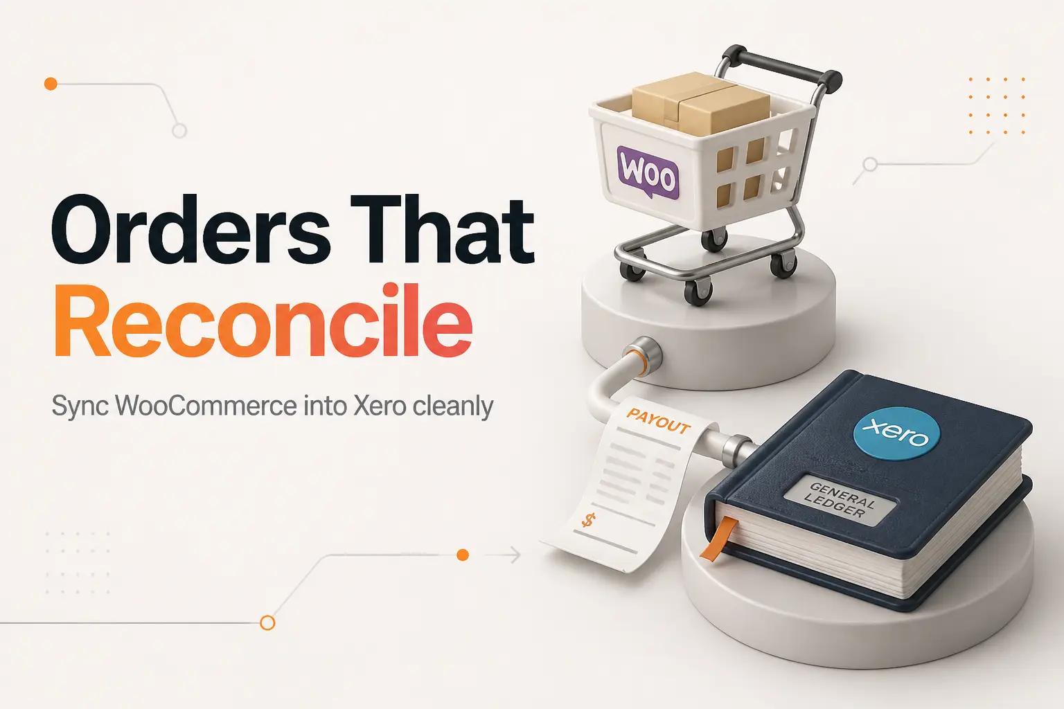 Illustration for WooCommerce Xero Integration: How to Sync Orders Cleanly